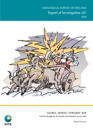 خرید و دانلود نسخه کامل کتاب Global mining towards 2030. Food for thought for the Finnish mineral policy process 2010