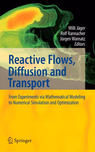 خرید و دانلود نسخه کامل کتاب Reactive Flows, Diffusion and Transport: From Experiments via Mathematical Modeling to Numerical Simulation and Optimization