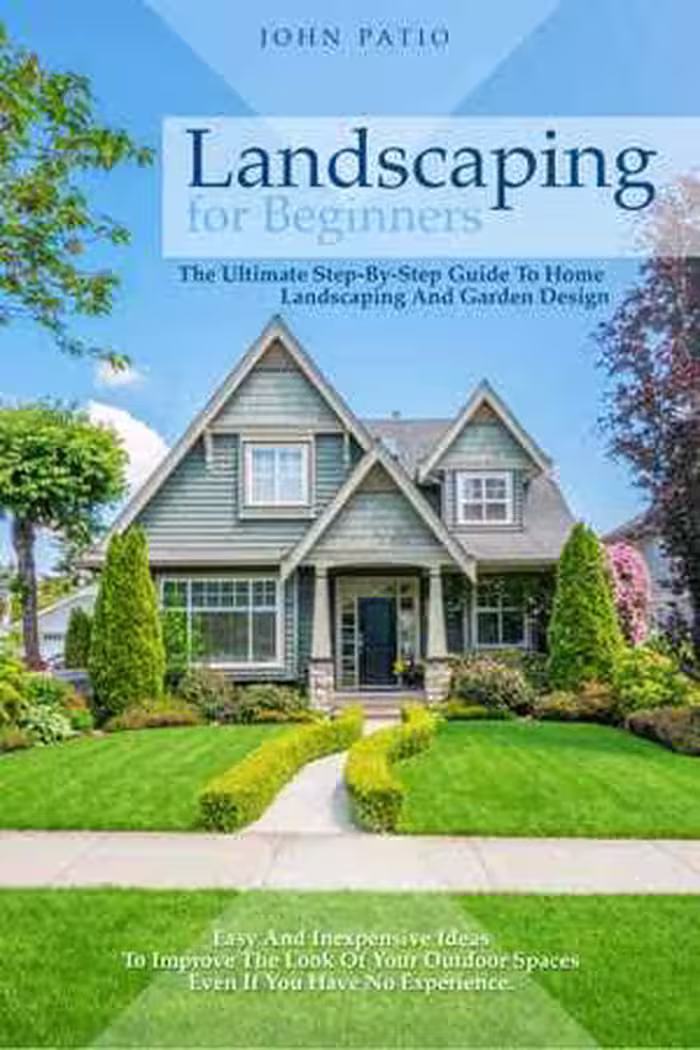 [EPUB] دانلود کتاب Landscaping For Beginners - The Ultimate Step-By-Step Guide To Home Landscaping And Garden Design, 2020