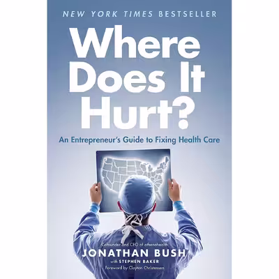 کتاب Where Does It Hurt? اثر Jonathan Bush and Stephen Baker انتشارات Portfolio