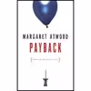 کتاب Payback اثر Margaret Atwood انتشارات House of Anansi Press