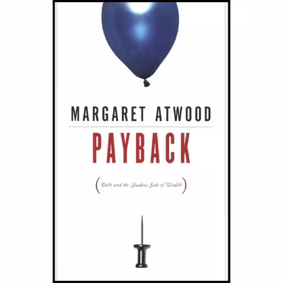 کتاب Payback اثر Margaret Atwood انتشارات House of Anansi Press