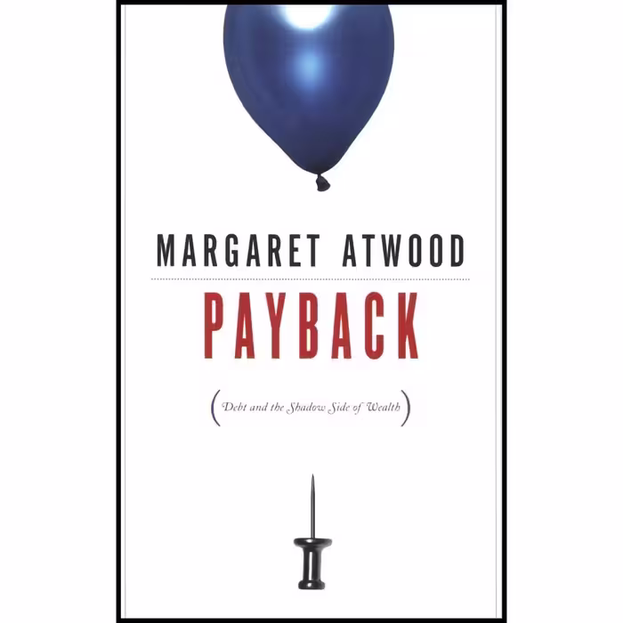 کتاب Payback اثر Margaret Atwood انتشارات House of Anansi Press