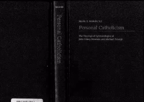 خرید و دانلود نسخه کامل کتاب Personal Catholicism: The Theological Epistemologies of John Henry Newman and Michael Polanyi