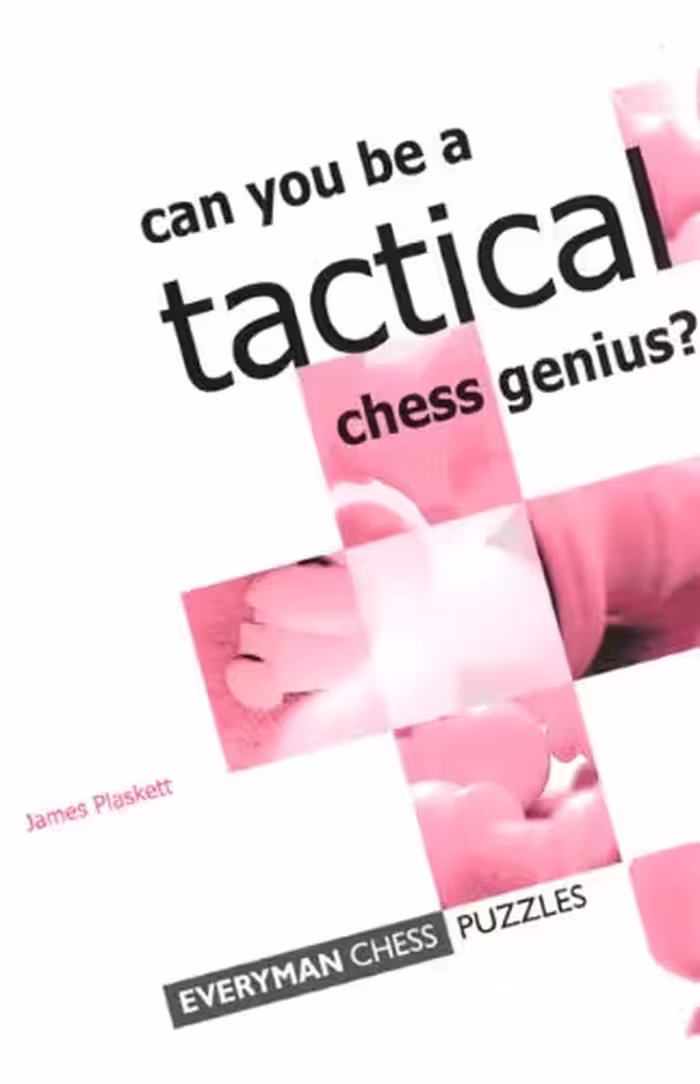 خرید و دانلود نسخه کامل کتاب Can You Be a Tactical Chess Genius? - PDF