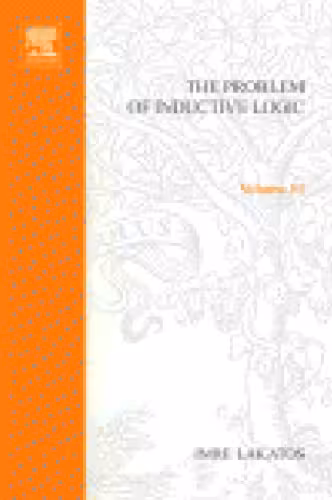 خرید و دانلود نسخه کامل کتاب The Problem of Inductive Logic: Proceedings of the International Colloquium in the Philosophy of Science, London, 1965, Volume 2