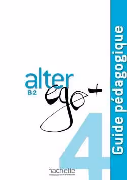 دانلود کتاب Alter Ego Plus 4 Guide pédagogique