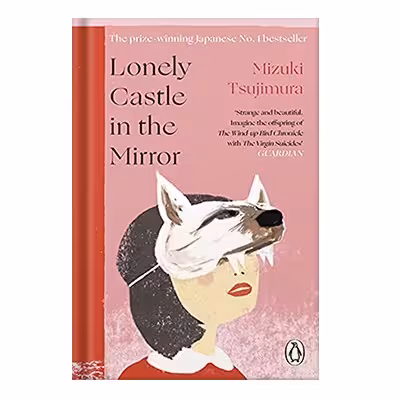 خرید و دانلود نسخه کامل کتاب Lonely Castle in the Mirror by Mizuki Tsujimura