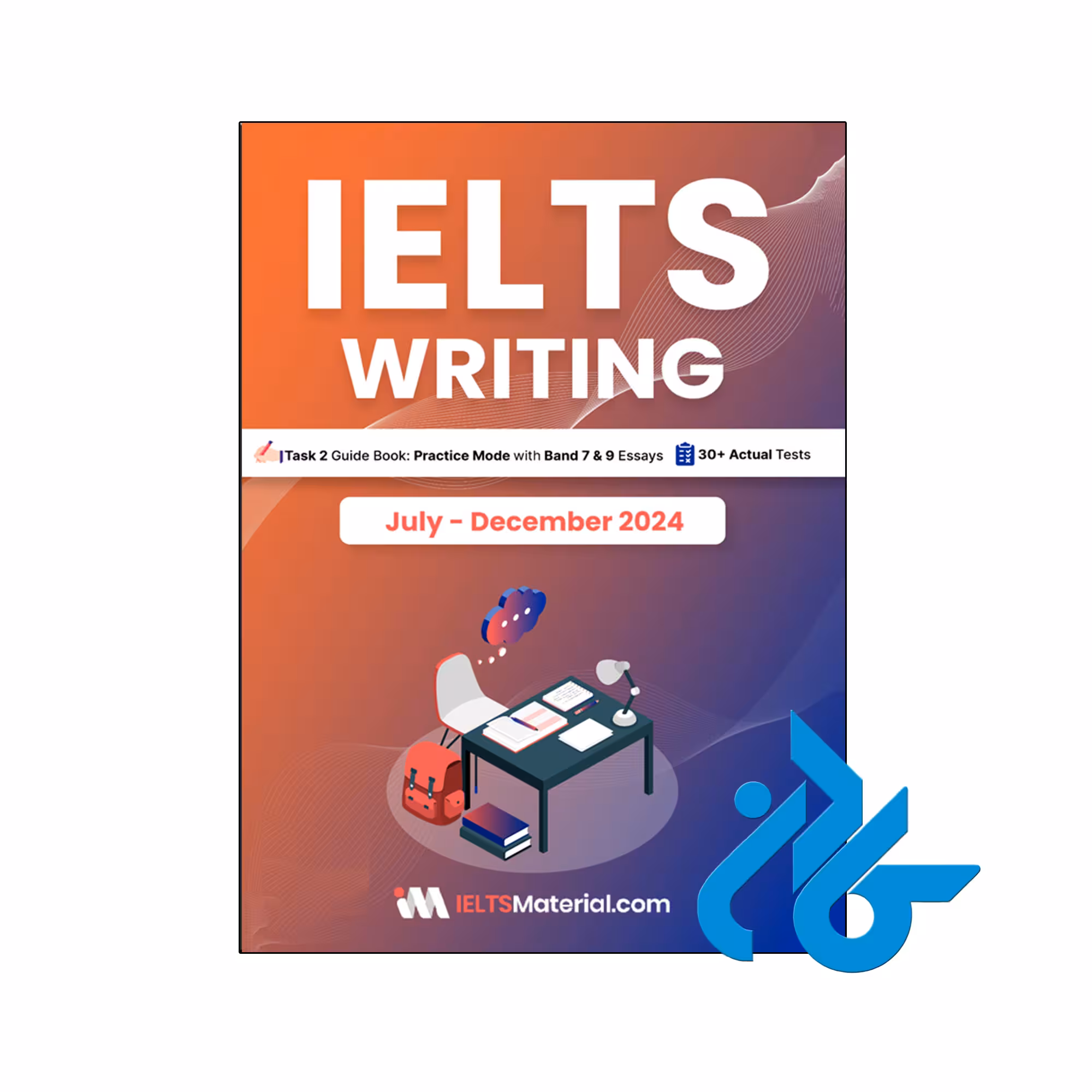 کتاب انگلیسی آزمون آیلتس اکچوال تست IELTS Writing Task 2 July December 2024 IELTS Actual Tests