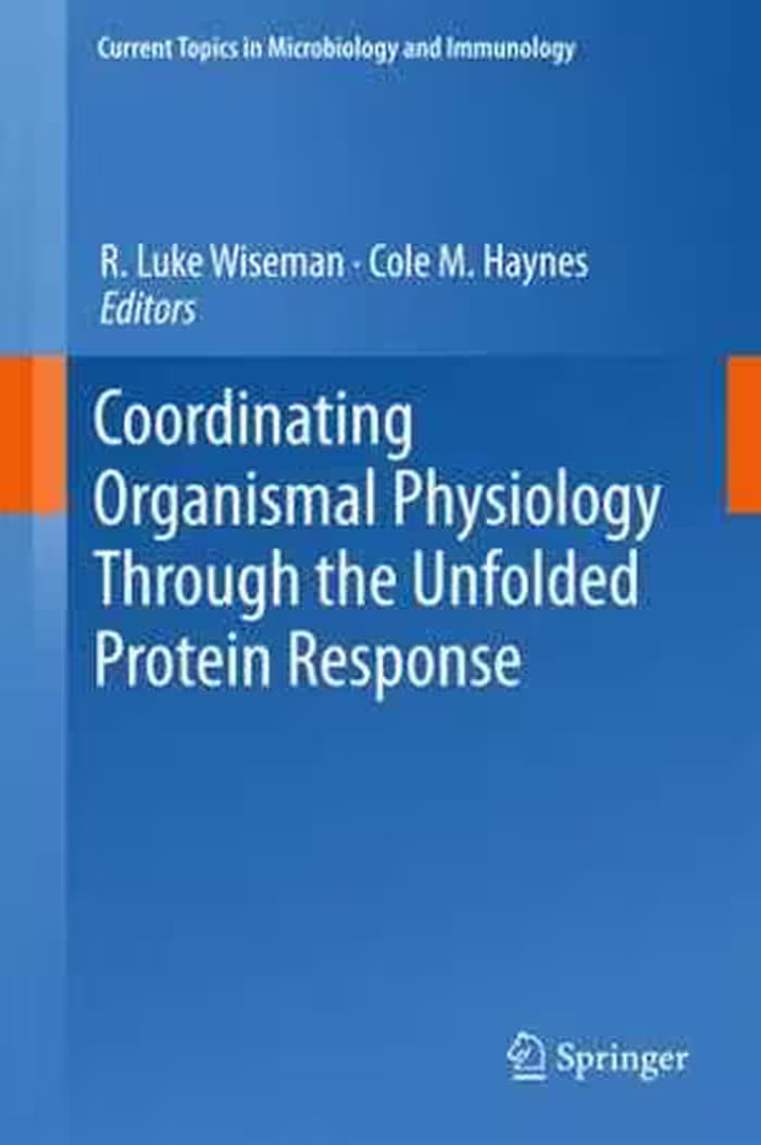 [PDF] دانلود کتاب Coordinating Organismal Physiology Through The Unfolded Protein Response, 2018
