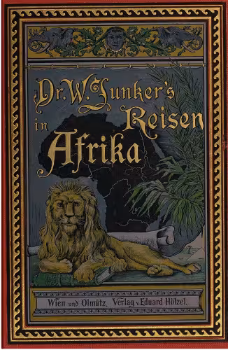 خرید و دانلود نسخه کامل کتاب Dr. Wilh. Junkers Reisen in Afrika 1875-1886 / 1879-1882