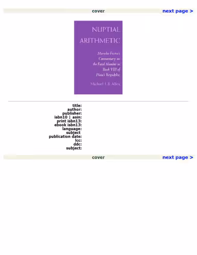 خرید و دانلود نسخه کامل کتاب Nuptial Arithmetic: Marsilio Ficino's Commentary on the Fatal Number in Book VIII of Plato's Republic