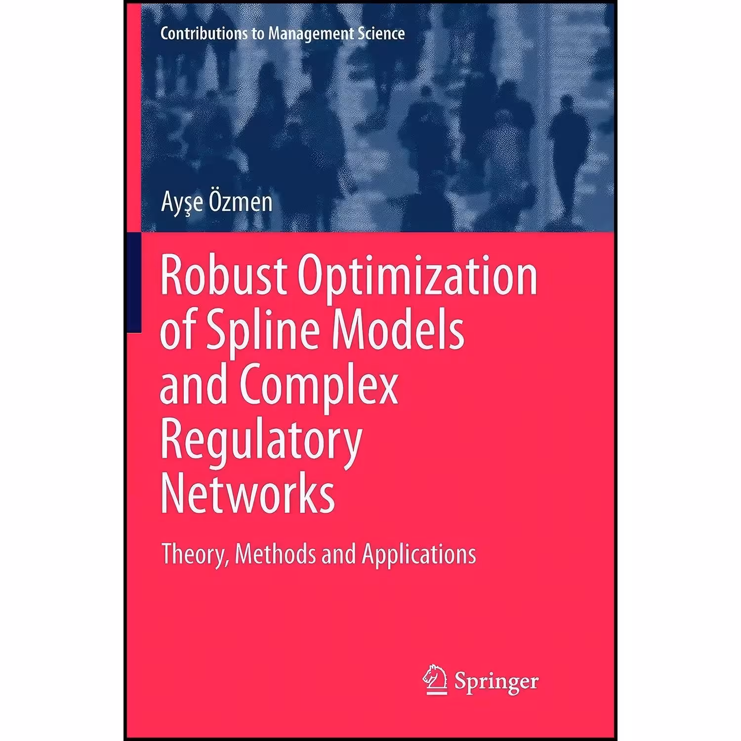 کتاب زبان اصلی Robust Optimization of Spline Models and Complex Regulatory Netwo