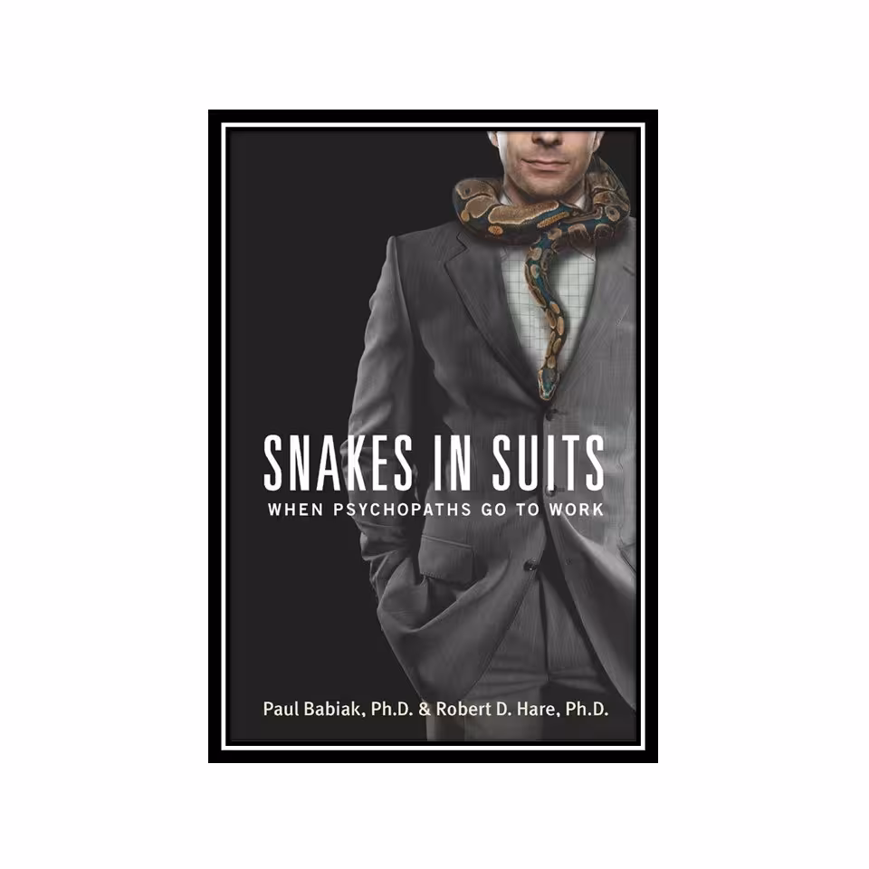 کتاب Snakes in Suits When Psychopaths Go to Work
