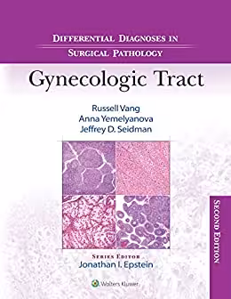 خرید و دانلود نسخه کامل کتاب Differential Diagnoses in Surgical Pathology: Gynecologic Tract (2nd Edition) - Pdf