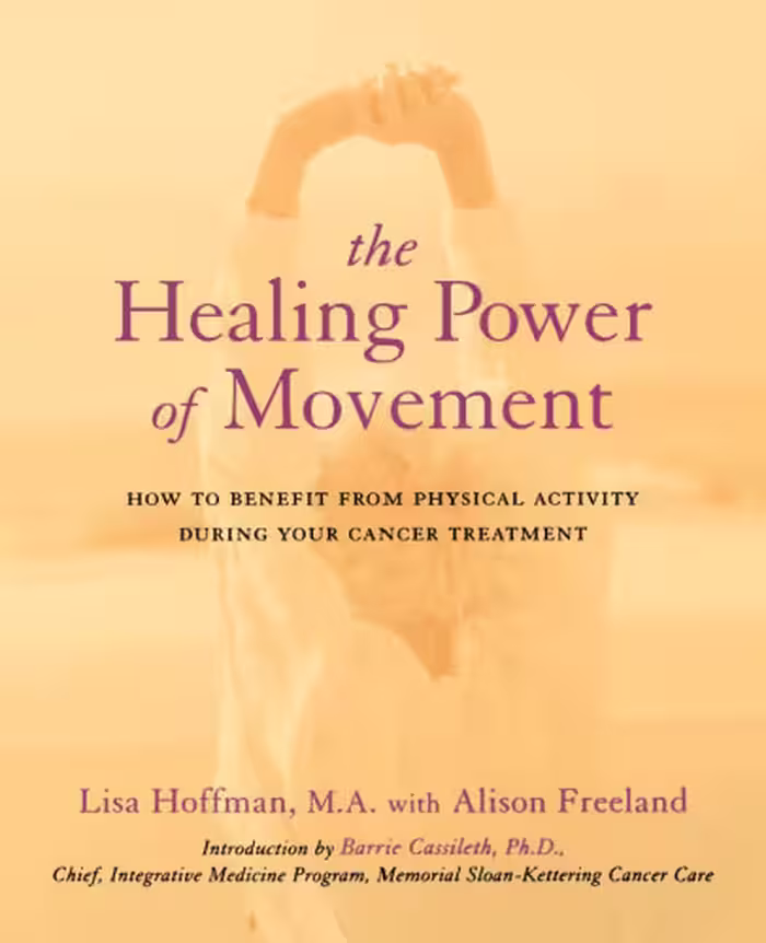 خرید و دانلود نسخه کامل کتاب The Healing Power Of Movement: How To Benefit From Physical Activity During Your Cancer Treatment