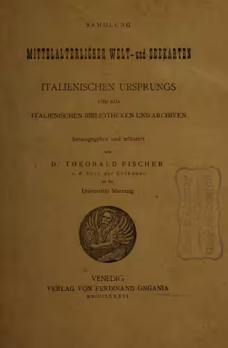 خرید و دانلود نسخه کامل کتاب Sammlung mittelalterlicher Welt- und Seekarten italienischen Ursprungs und aus italienischen Bibliotheken und Archiven