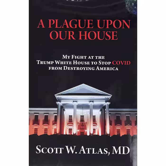 کتاب زبان اصلی A Plague Upon Our House اثر Scott W Atlas