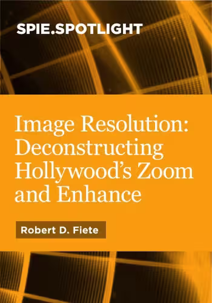 خرید و دانلود نسخه کامل کتاب Image Resolution: Deconstructing Hollywood’s Zoom and Enhance