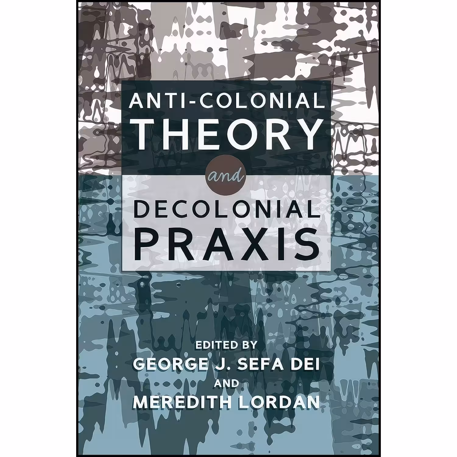 کتاب زبان اصلی AntiColonial Theory and Decolonial Praxis