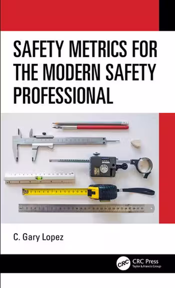 خرید و دانلود نسخه کامل کتاب Safety Metrics for the Modern Safety Professional
