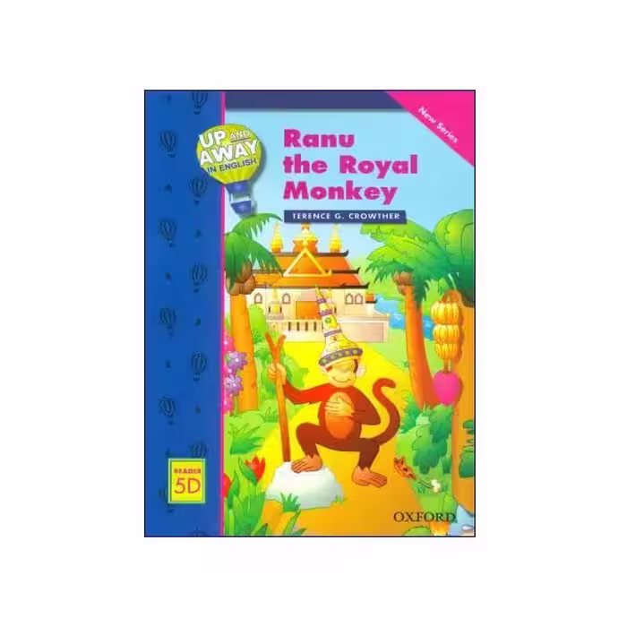 Up and Away in English Reader 5D: Ranu the Royal Monkey