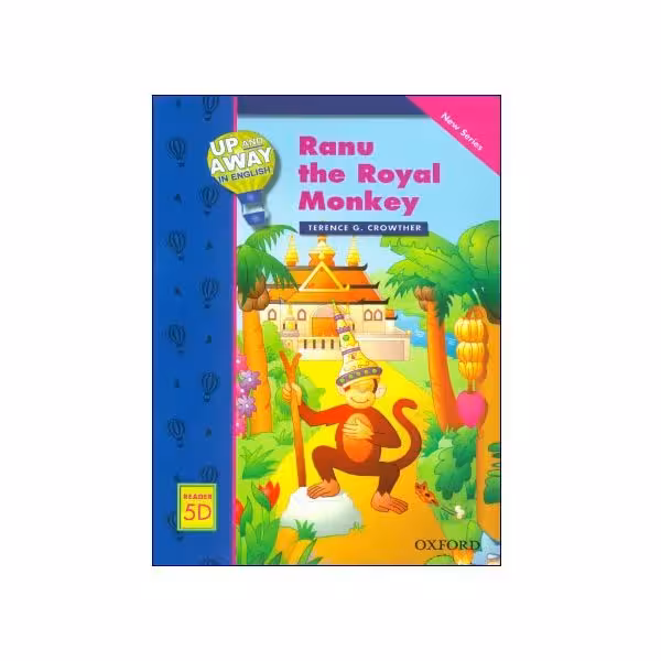 Up and Away in English Reader 5D: Ranu the Royal Monkey