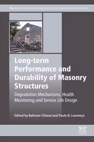 󾕇 دانلود کتاب Long-Term Performance And Durability Of Masonry Structures - Degradation Mechanisms, Health Monitoring And Service Life Design, 2019 - دانلود کتاب های دانشگاهی