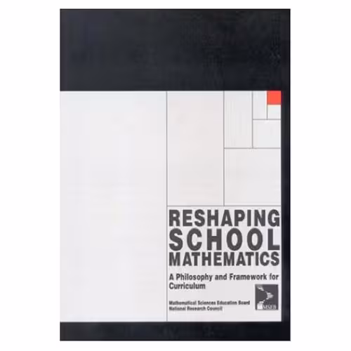خرید و دانلود نسخه کامل کتاب Reshaping School Mathematics: A Philosophy and Framework for Curriculum (Perspectives on School Mathematics)