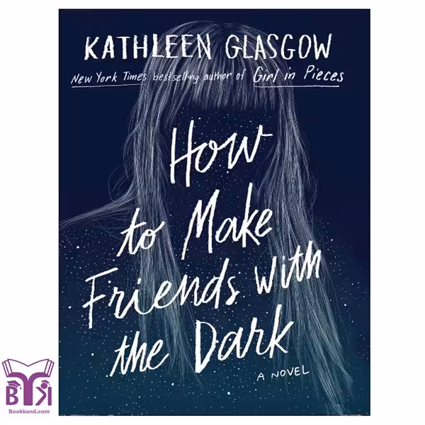 کتاب How to Make Friends with the Dark