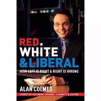 کتاب زبان اصلی Red White  Liberal اثر Alan Colmes انتشارات William Morrow