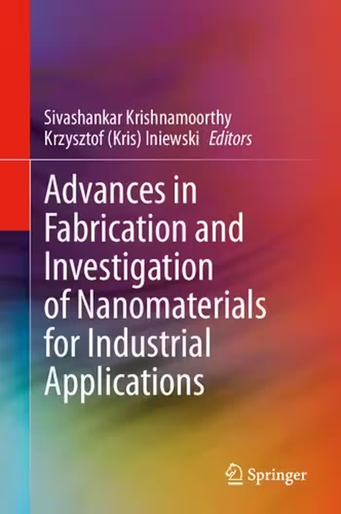 خرید و دانلود نسخه کامل کتاب Advances in Fabrication and Investigation of Nanomaterials for Industrial Applications