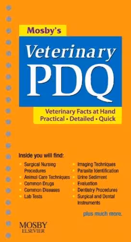 خرید و دانلود کتاب Mosby&#039;s veterinary PDQ : veterinary facts at hand, practical · detailed · quick / Margi Sirois.