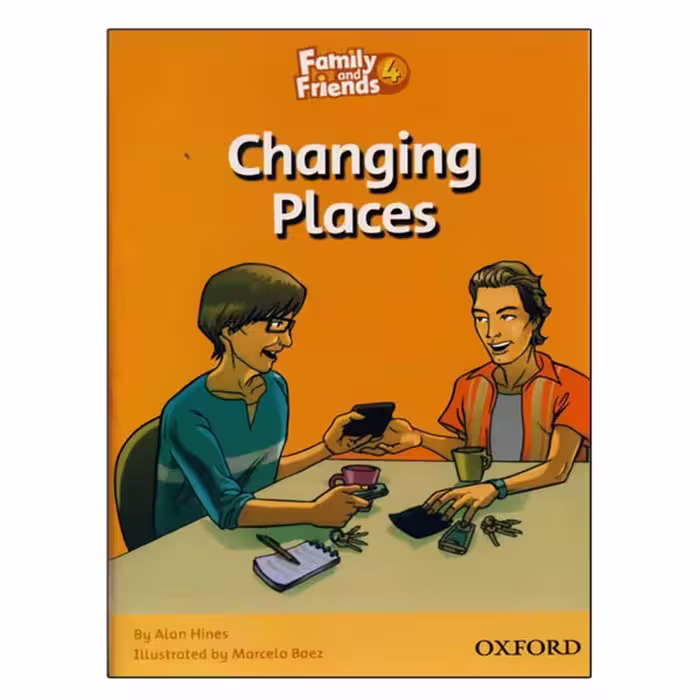 Family and Friends Readers 4 Changing Places
