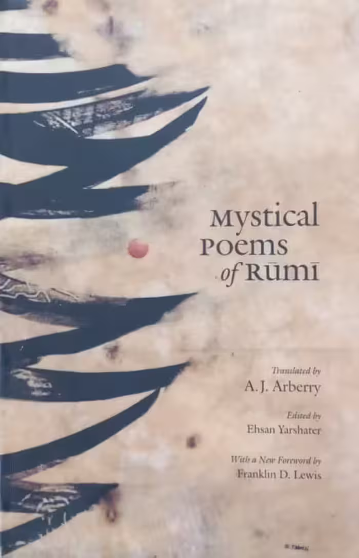 Mystical Poems of Rumi | A. J. Arberry