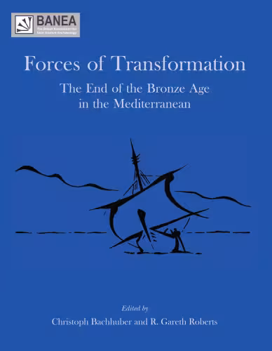 خرید و دانلود نسخه کامل کتاب Forces of Transformation: The End of the Bronze Age in the Mediterranean