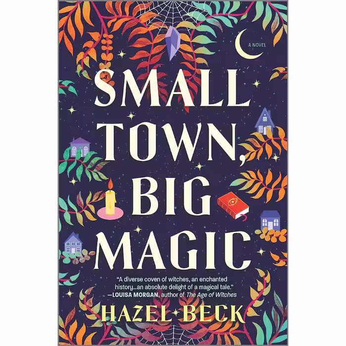 کتاب Small Town, Big Magic اثر Hazel Beck انتشارات Graydon House