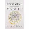 کتاب Becoming Myself اثر Irvin D. Yalom انتشارات Basic Books
