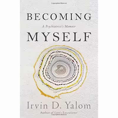 کتاب Becoming Myself اثر Irvin D. Yalom انتشارات Basic Books