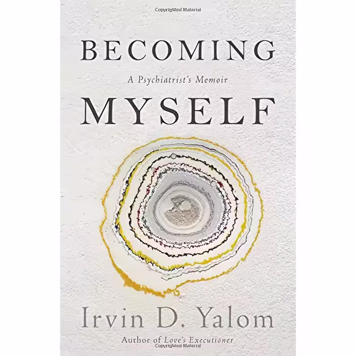 کتاب Becoming Myself اثر Irvin D. Yalom انتشارات Basic Books