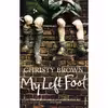 کتاب My Left Foot اثر Christy Brown انتشارات Chivers 