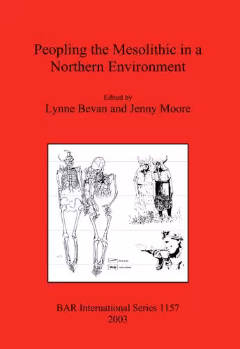 خرید و دانلود نسخه کامل کتاب Peopling the Mesolithic in a Northern Environment