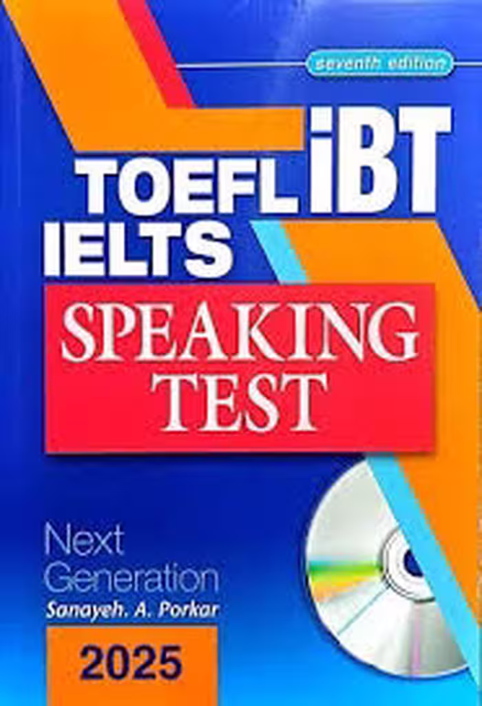 مجموعه سوالات و تمرینات Speaking برای آزمون‌های IELTS و TOEFL iBT (ویرایش هفتم 2025)