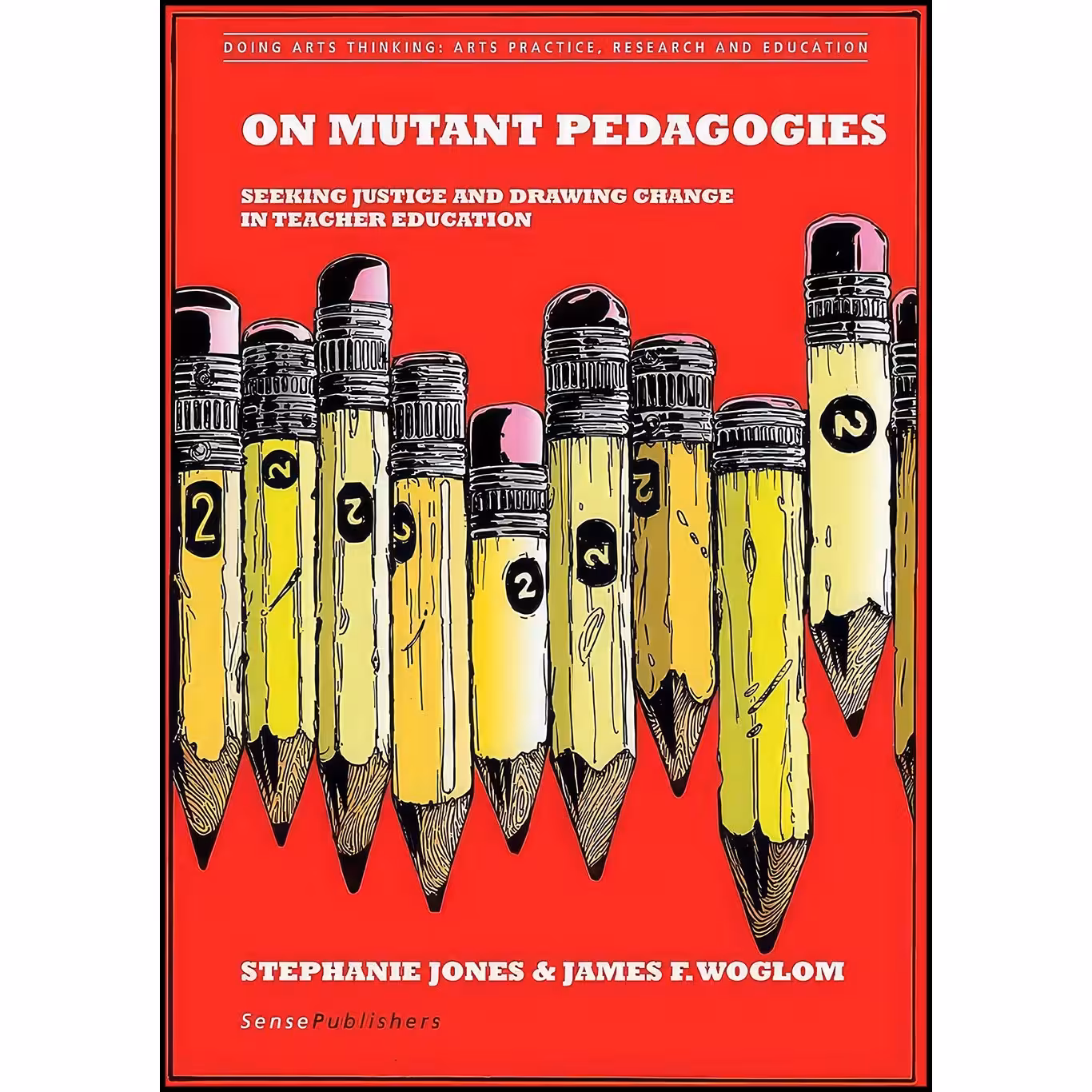 کتاب زبان اصلی On Mutant Pedagogies اثر Stephanie Jones and James F Woglom