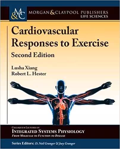 خرید و دانلود نسخه کامل کتاب Cardiovascular Responses to Exercise: Second Edition (Colloquium Series on Integrated Systems Physiology From Mol)