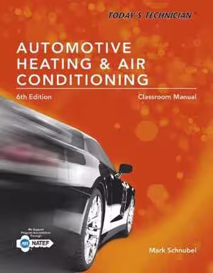 [PDF] دانلود کتاب Today_S Technician_ Automotive Heating &amp; Air Conditioning Classroom Manual And Shop Manual, 6th ed, 2016