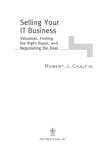 خرید و دانلود نسخه کامل کتاب Selling Your IT Business: Valuation, Finding the Right Buyer, and Negotiating the Deal