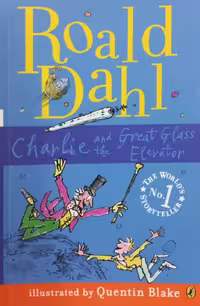 Charlie and the Great Glass Elevator | Roald Dahl