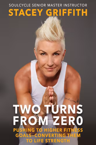 خرید و دانلود نسخه کامل کتاب Two Turns From Zero Pushing To Higher Fitness Goals-converting Them To Life Strength