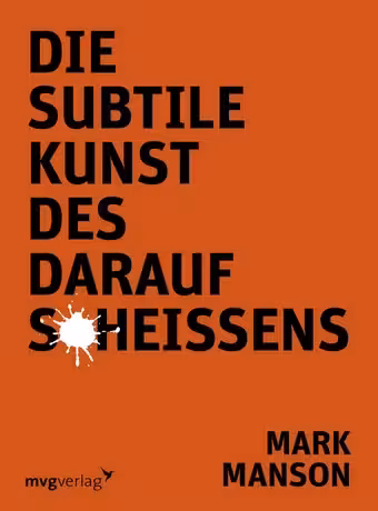 Die subtile Kunst des darauf Scheissens (German Edition)